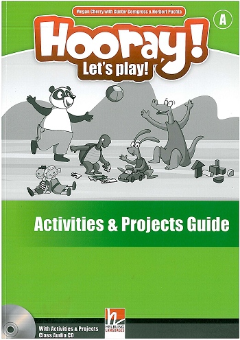 HOORAY, LET´S PLAY! A Activity Book Guide with Activity Book Class Audio CD