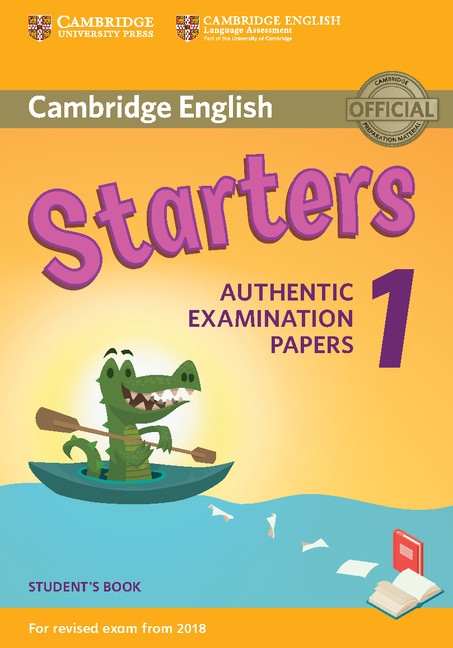 Cambridge English Young Learners 1 for revised exam from 2018 Starters Student´s Book