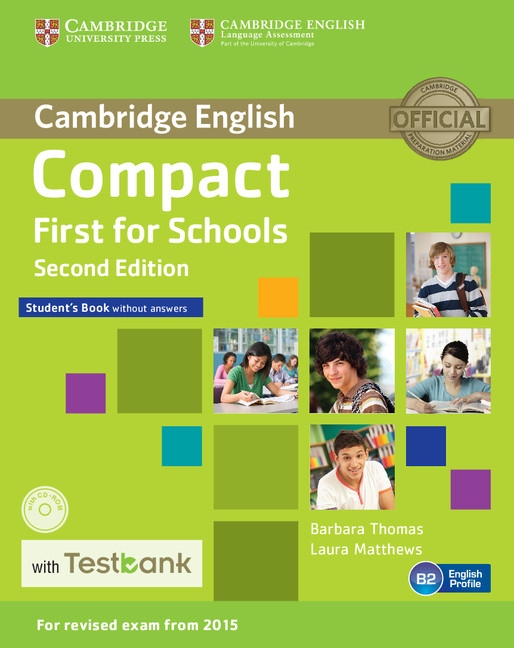 Compact First for Schools, 2nd Student´s Book without answers + CD-ROM + Testbank