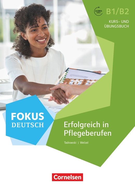 Fokus Deutsch - Erfolgreich in Pflegeberufen B1/B2