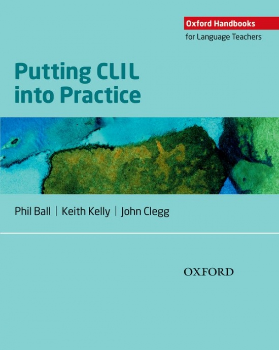 Oxford Handbooks for Language Teachers: Putting CLIL into Practice