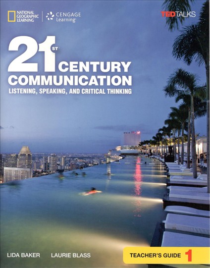 21st Century Communication: Listening, Speaking and Critical Thinking Teacher Guide 1