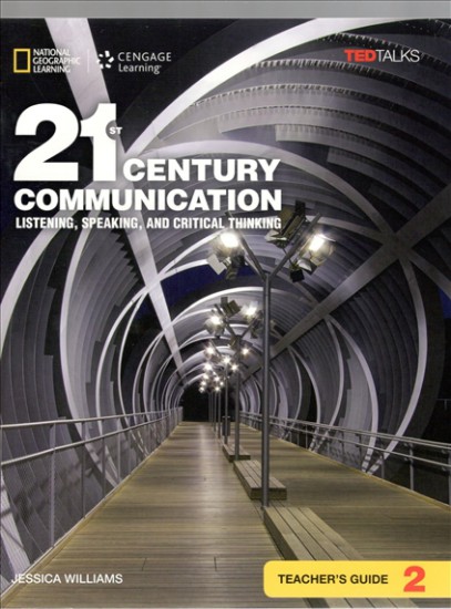 21st Century Communication: Listening, Speaking and Critical Thinking Teacher Guide 2