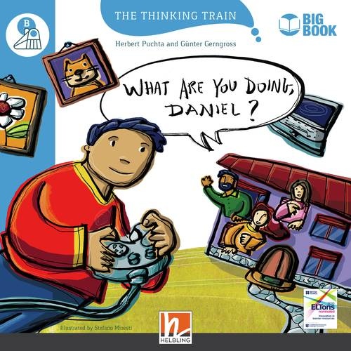 Thinking Train Big Books Level B What are you doing Daniel?