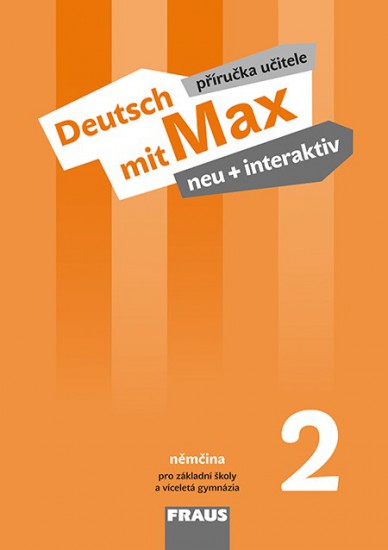 Deutsch mit Max neu + interaktiv 2 Příručka učitele