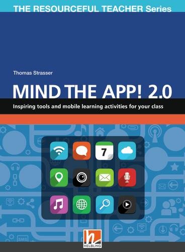 RESOURCEFUL TEACHER SERIES Mind the App! 2.0