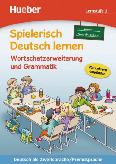 Spielerisch Deutsch lernen NG Wortschatzvertiefung und Grammatik - Lernstufe 2