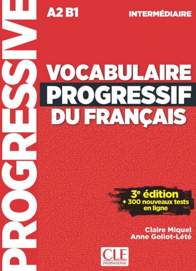 VOCABULAIRE PROGRESSIF DU FRANCAIS: NIVEAU INTERMEDIAIRE 3. edice+CD+Appli-web