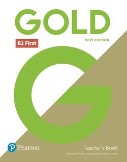 Gold First (New 2018 Edition) Teacher´s Book with Online Portal Access & Teacher's Resource Disc