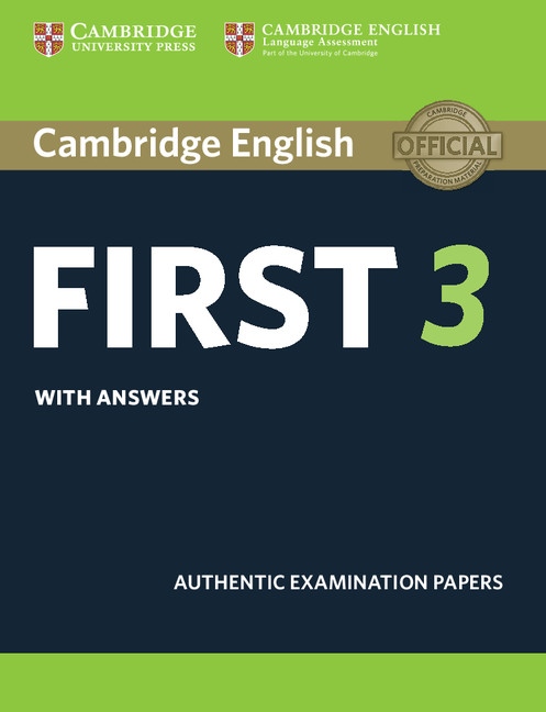 Cambridge English: First (FCE) 3 Student´s Book with Answers Cambridge University Press