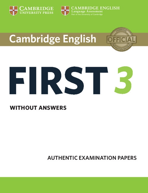 Cambridge English: First (FCE) 3 Student´s Book without Answers Cambridge University Press