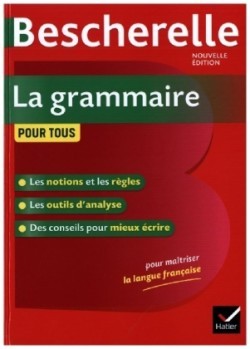 Bescherelle La grammaire pour tous (Nouvelle editon)