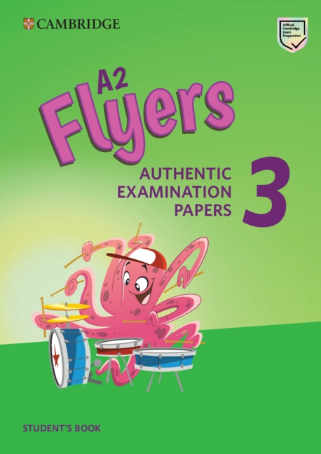 A2 Flyers 3 Authentic Examination Papers Student´s Book
