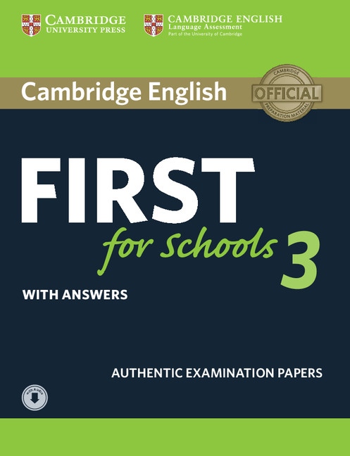 Cambridge English: First for Schools 3 Student´s Book with Answers & Audio Download