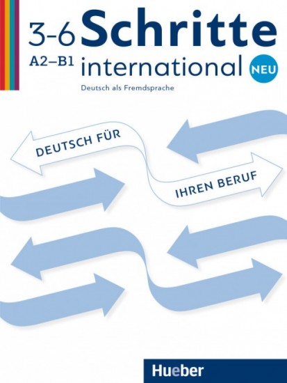 Schritte international Neu 3-6 Deutsch für Ihren Beruf