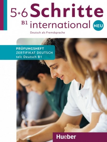 Schritte international Neu 5+6 Prüfungsheft Zertifikat Deutsch B1telc Hueber Verlag