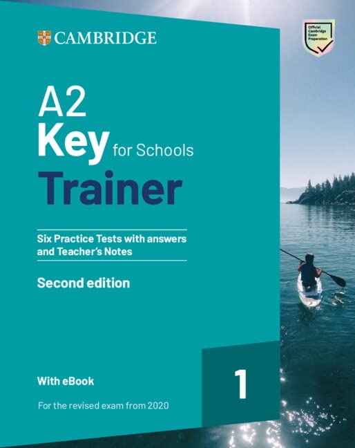 A2 Key for Schools (KET4S) (2020 Exam) Trainer 1 Six Practice Tests with Answers, Downloadable Audio & Teacher´s Notes