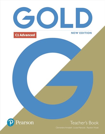 Gold (New Edition) C1 Advanced Teacher´s Book with Teacher´s Resource Disc & Internet Portal Access