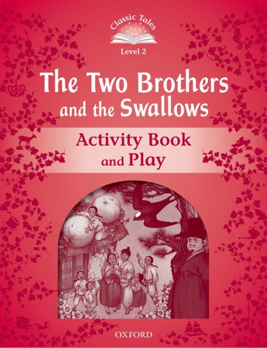 Play　Level　Classic　Tales　and　Brothers　Oxford　and　Edition　Second　Activity　The　University　Press　Two　the　Book　Swallows　9780194100090