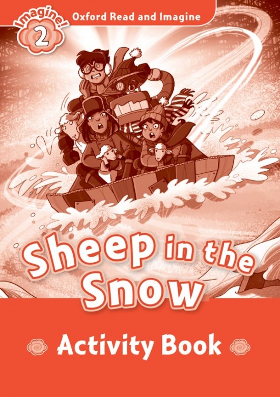 Oxford Read and Imagine 2 Sheep in the Snow Activity Book