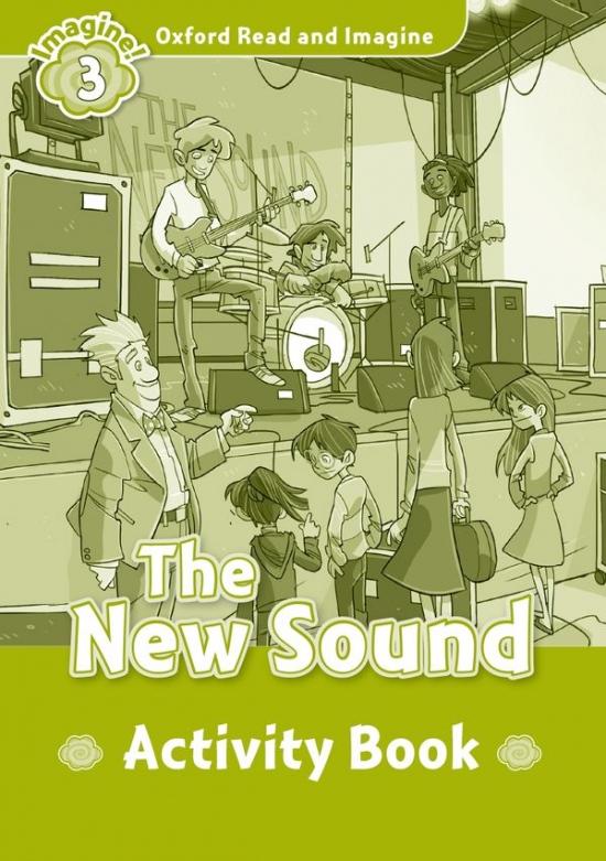 Oxford Read and Imagine 3 The New Sound Activity Book