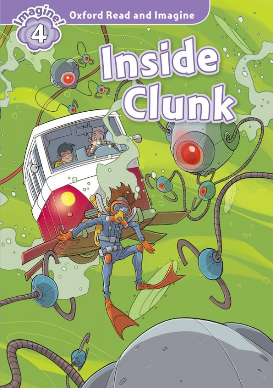 Oxford Read and Imagine 4 Inside Clunk