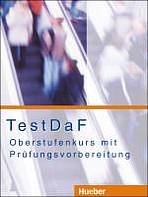 TestDaF - Oberstufenkurs mit Prüfungsvorbereitung. Kursbuch : 9783190017003