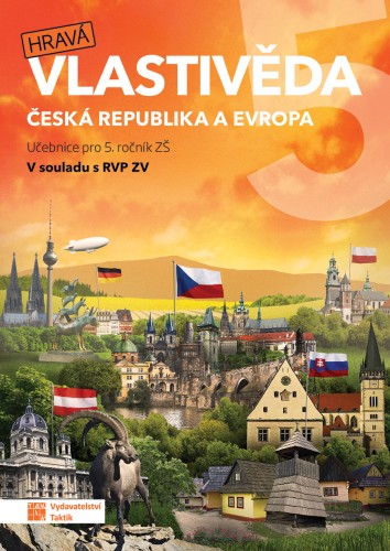 Hravá vlastivěda 5 - Česká republika a Evropa - učebnice TAKTIK International, s.r.o
