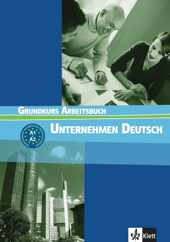Unternehmen Deutsch Grundkurs. Arbeitsbuch