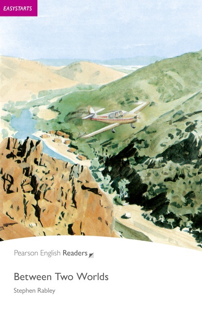 Pearson English Readers Easystarts Between Two Worlds
