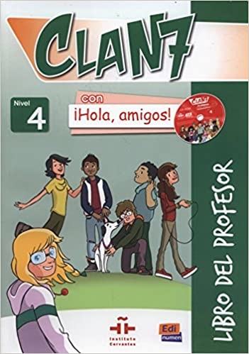 Clan 7 con ¡Hola, amigos! Nivel 4 Libro del profesor + CD + CD-ROM
