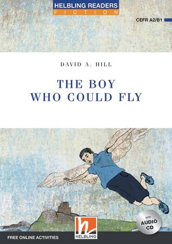 HELBLING READERS Blue Series Level 4 The Boy Who Could Fly Book with Audio CD And Access Code