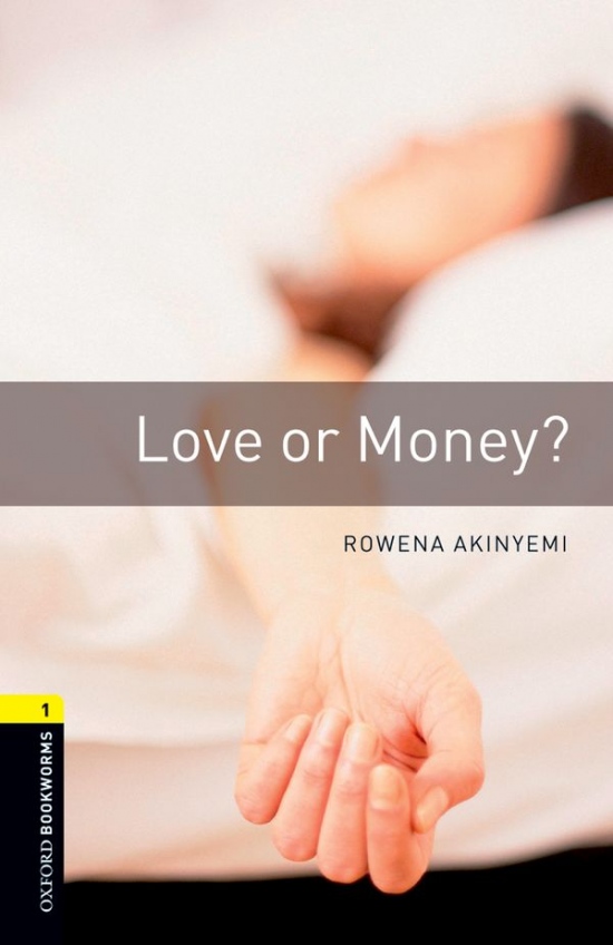 New Oxford Bookworms Library 1 Love or Money?