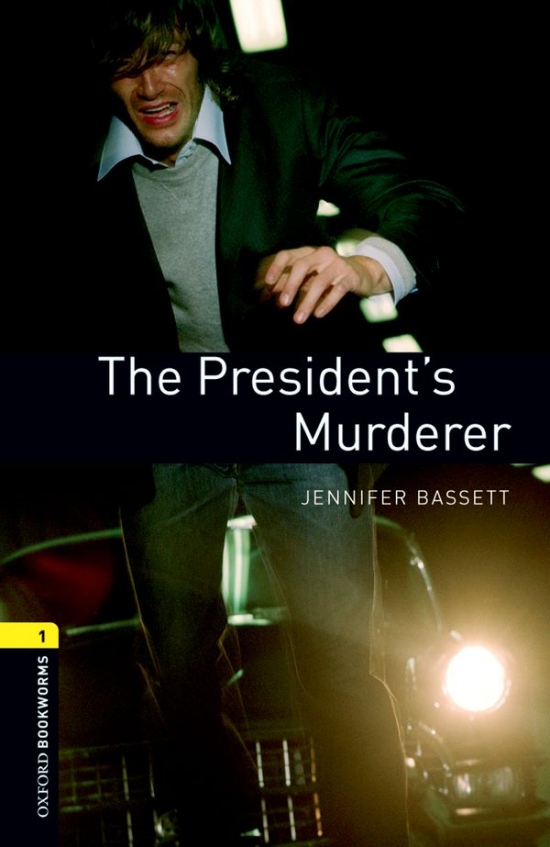 New Oxford Bookworms Library 1 The President´s Murderer : 9780194789172