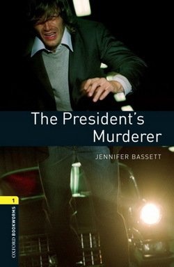 New Oxford Bookworms Library 1 The President´s Murderer Audio Mp3 Pack