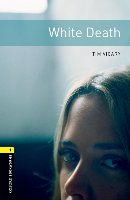 New Oxford Bookworms Library 1 White Death : 9780194789233