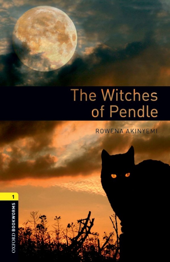 New Oxford Bookworms Library 1 The Witches of Pendle