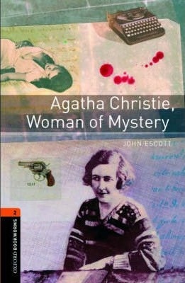 New Oxford Bookworms Library 2 Agatha Christie, Woman of Mystery