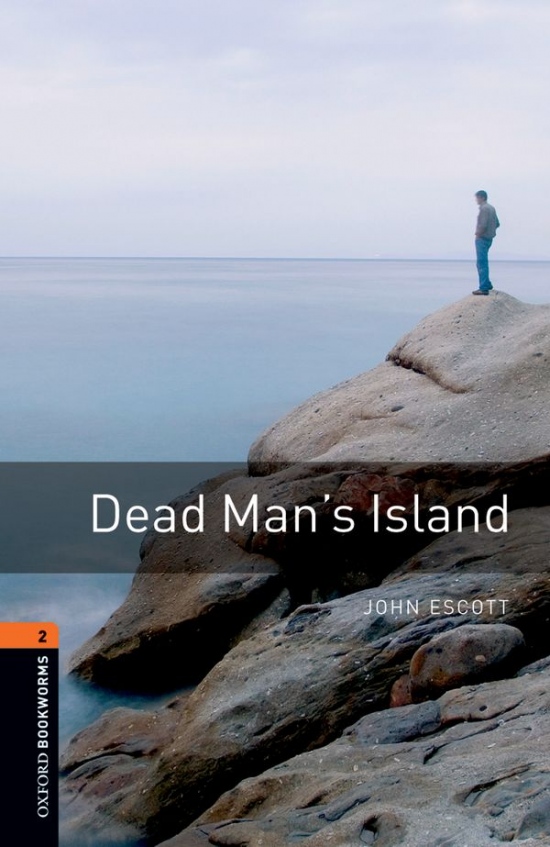 New Oxford Bookworms Library 2 Dead Man´s Island : 9780194790550