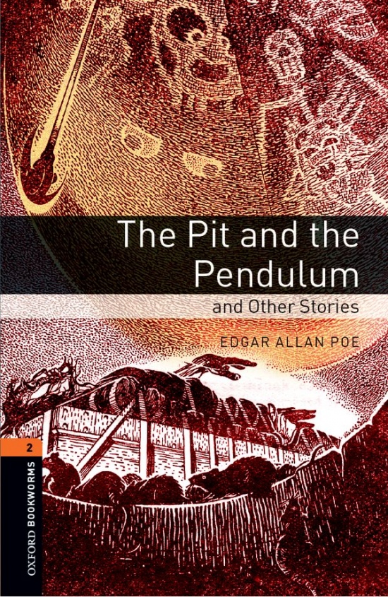New Oxford Bookworms Library 2 The Pit and the Pendulum and Other Stories : 9780194790871