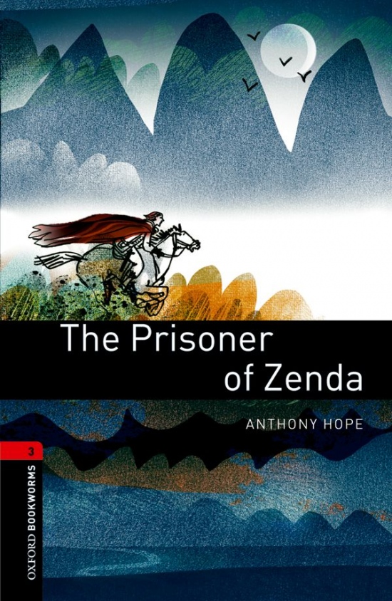 New Oxford Bookworms Library 3 The Prisoner of Zenda : 9780194791274