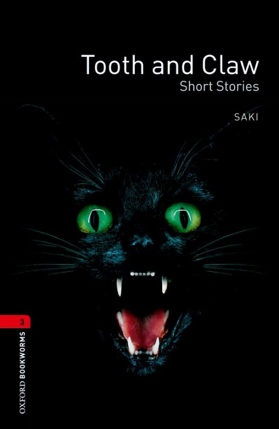 New Oxford Bookworms Library 3 Tooth and Claw - Short Stories
