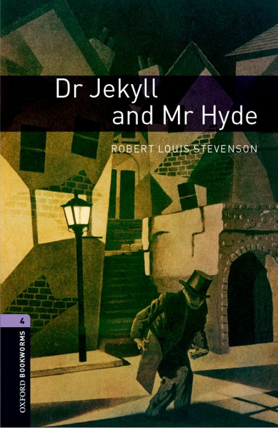 New Oxford Bookworms Library 4 Dr Jekyll and Mr Hyde : 9780194791700