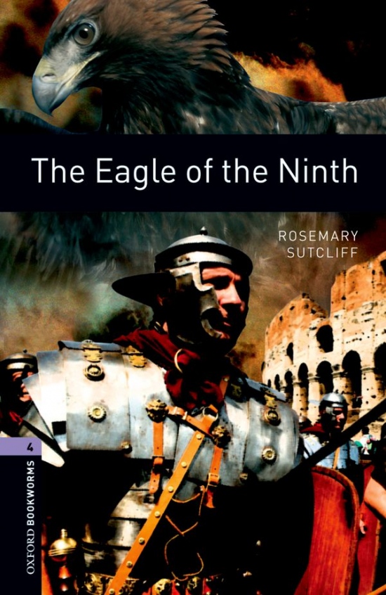 New Oxford Bookworms Library 4 The Eagle of the Ninth