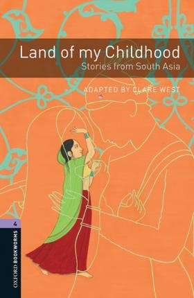 New Oxford Bookworms Library 4 Land of My Childhood - Stories from South Asia Audio Mp3 Pack