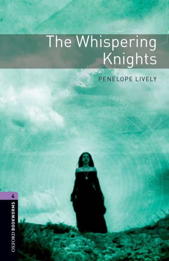 New Oxford Bookworms Library 4 The Whispering Knights : 9780194791946