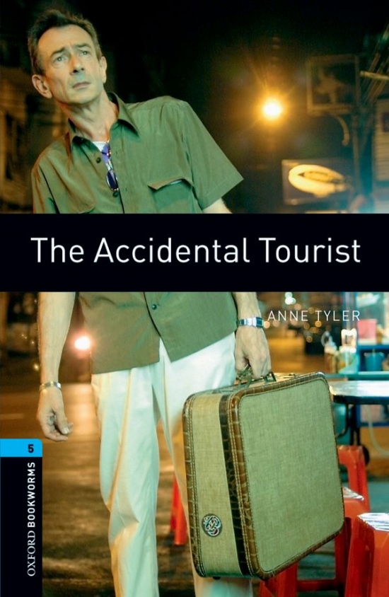 New Oxford Bookworms Library 5 The Accidental Tourist : 9780194792158