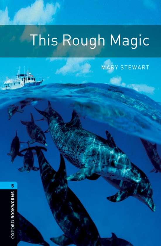 New Oxford Bookworms Library 5 This Rough Magic : 9780194792325