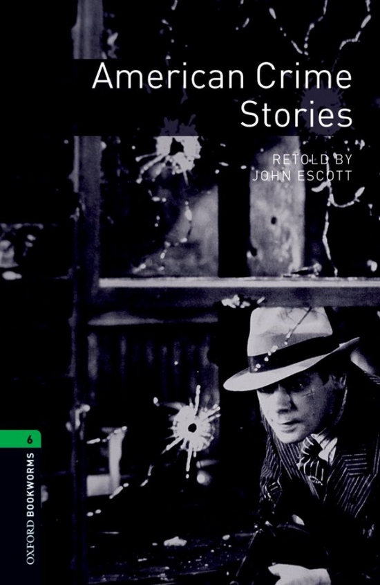New Oxford Bookworms Library 6 American Crime Stories : 9780194792530