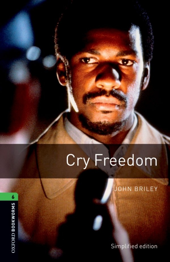 New Oxford Bookworms Library 6 Cry Freedom